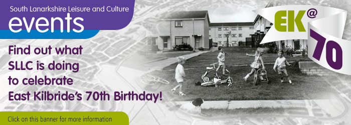 East Kilbride 70th - A Year of Celebration