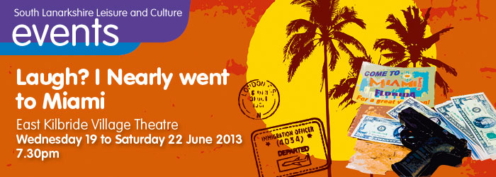 East Kilbride Rep Theatre Group present 'Laugh? I Nearly went to Miami'
