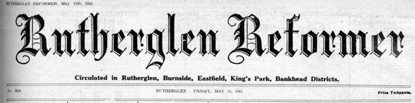 The header of the rutherglen reformer 11th may 1945