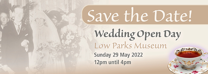 Save the date! Wedding open day at Low Parks Museum Slider image