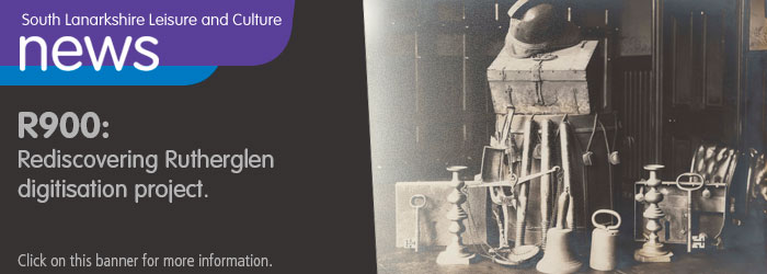 R900: Rediscovering Rutherglen digitisation project