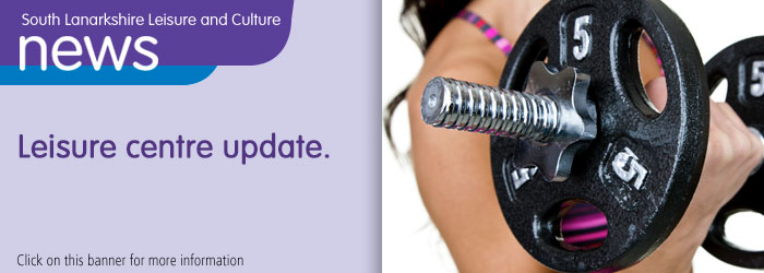 Leisure centre update for South Lanarkshire Leisure and Culture facilities