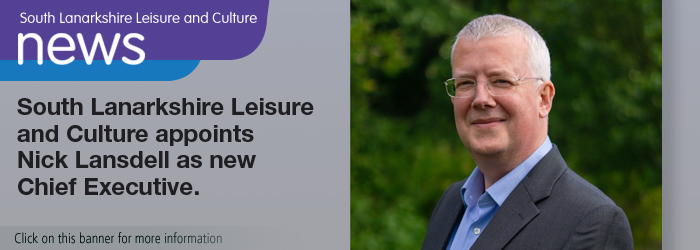 South Lanarkshire Leisure and Culture appoints Nick Lansdell as new Chief Executive